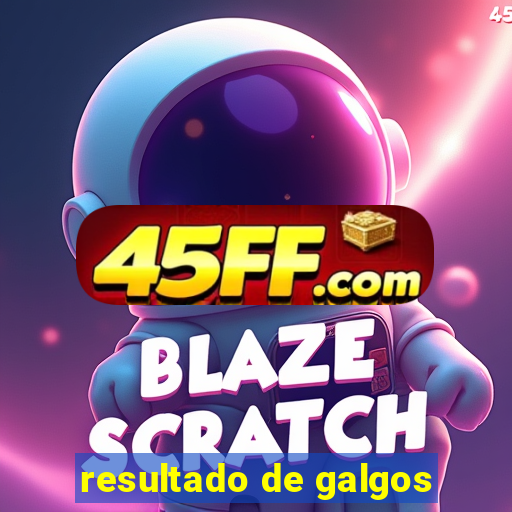 resultado de galgos